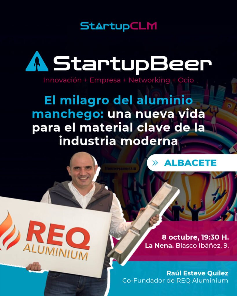 Creatividad de StartupBeer Albacete con Raúl Esteve Quílez y REQ Aluminium.